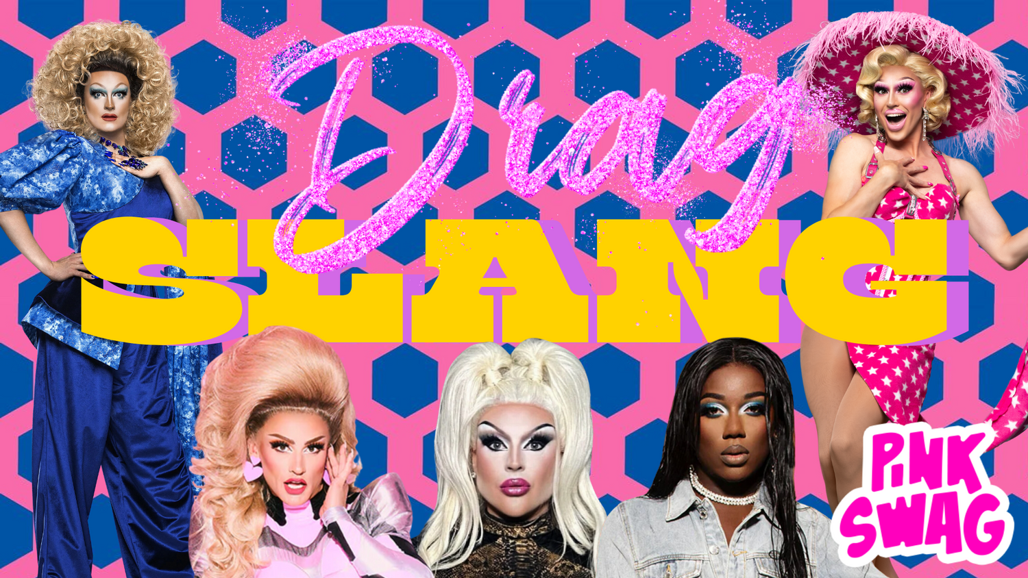 Top 5 Drag Slang Words & What They Mean