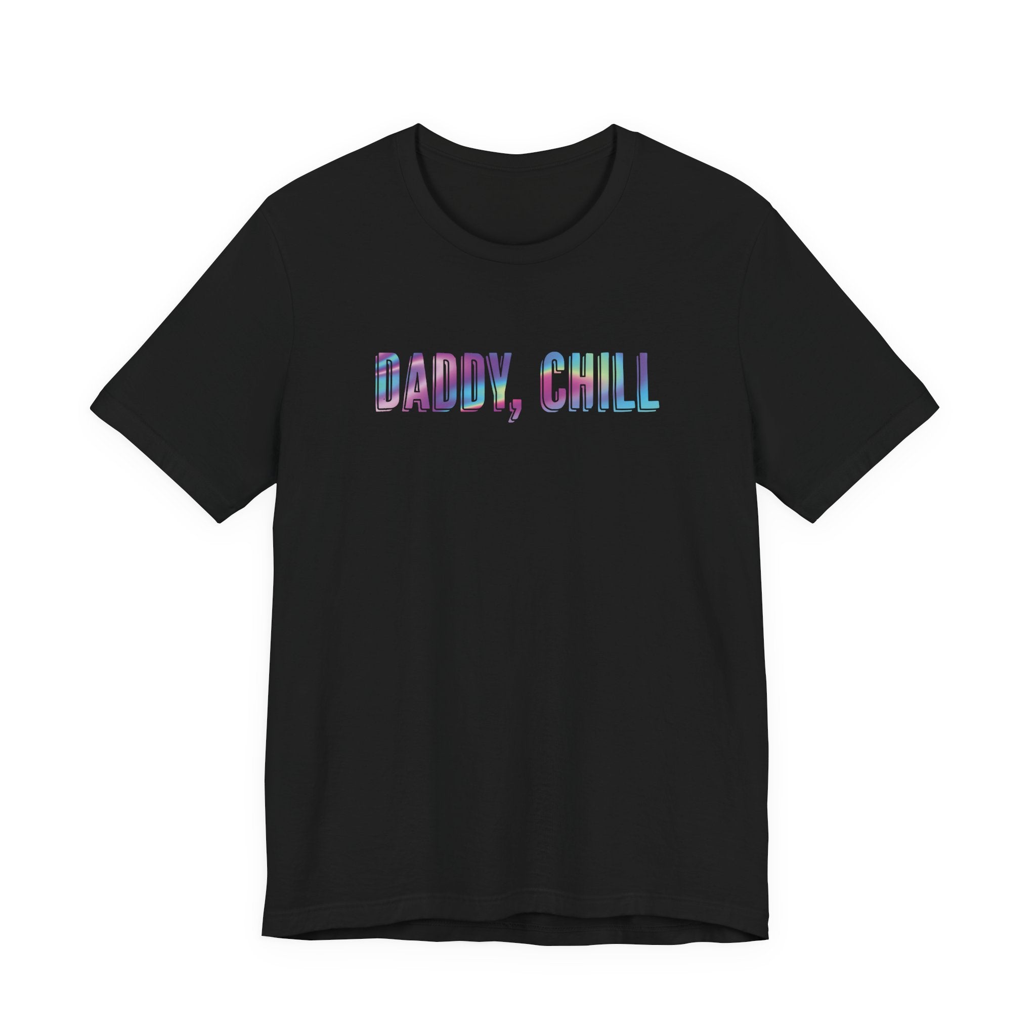 Daddy, Chill T-shirt