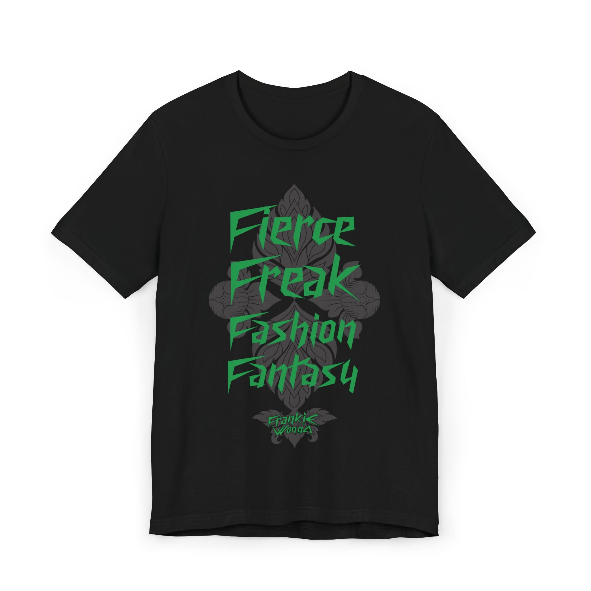 Frankie Wonga - Fierce Freak Fashion Fantasy Tee