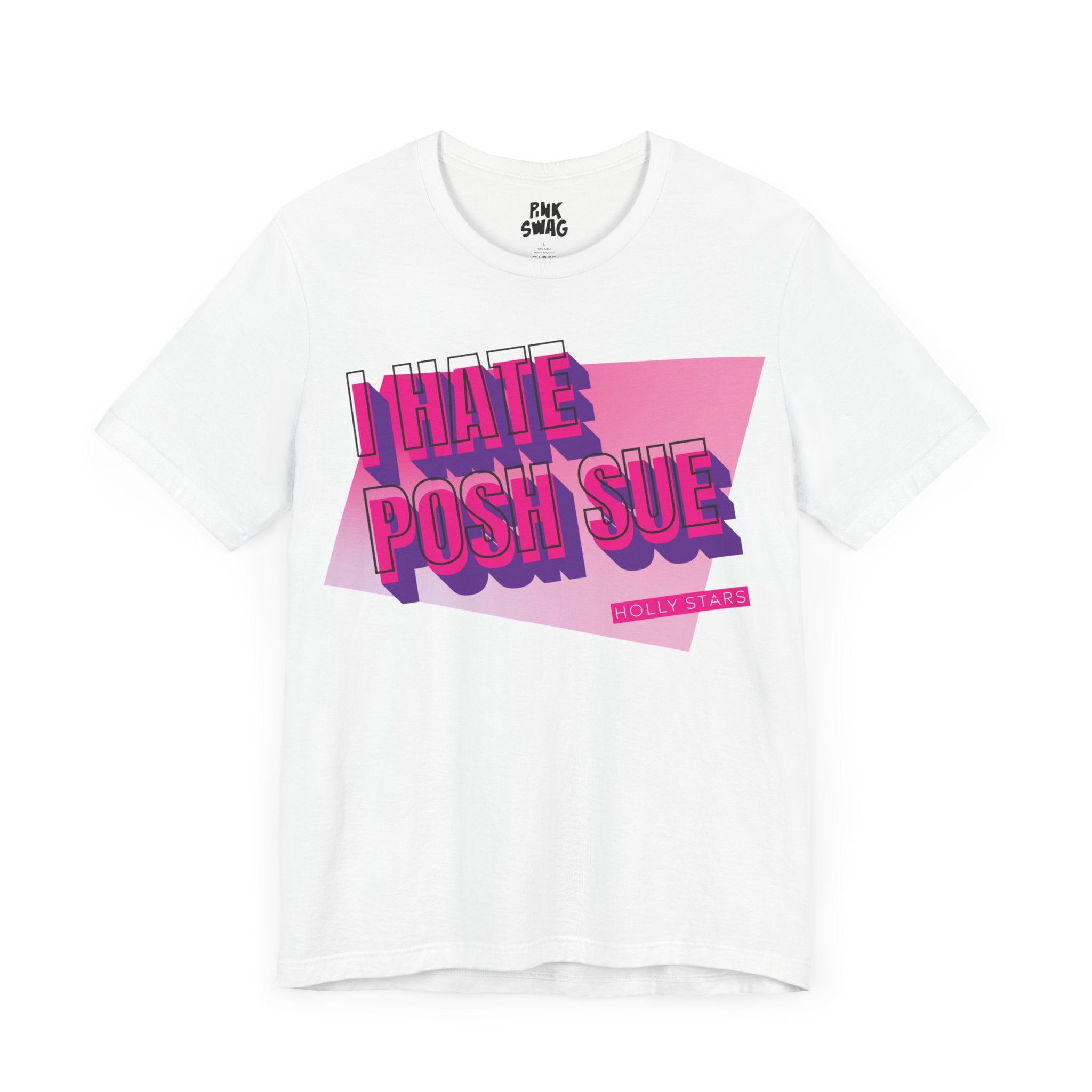 Holly Stars - I Hate Posh Sue T-Shirt