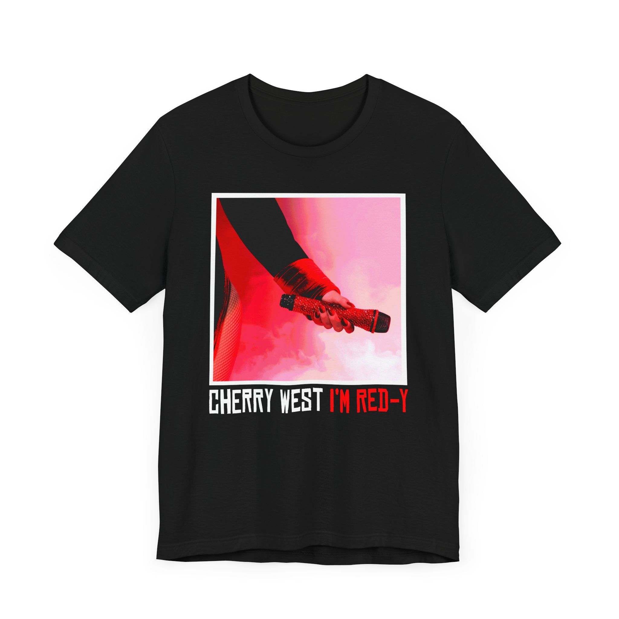 Cherry West - I'm Red-y T-shirt