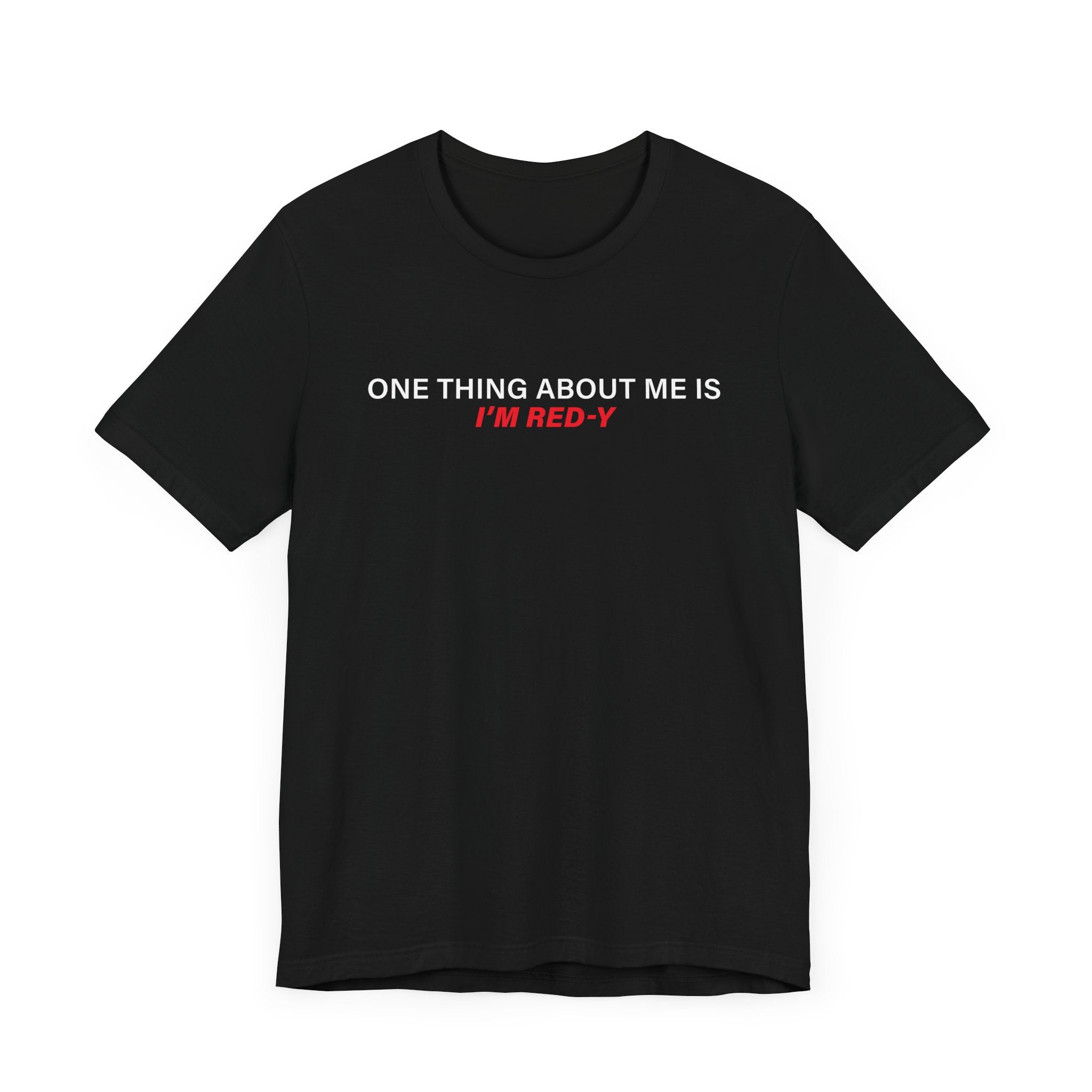 Cherry West - One Thing About Me T-shirt