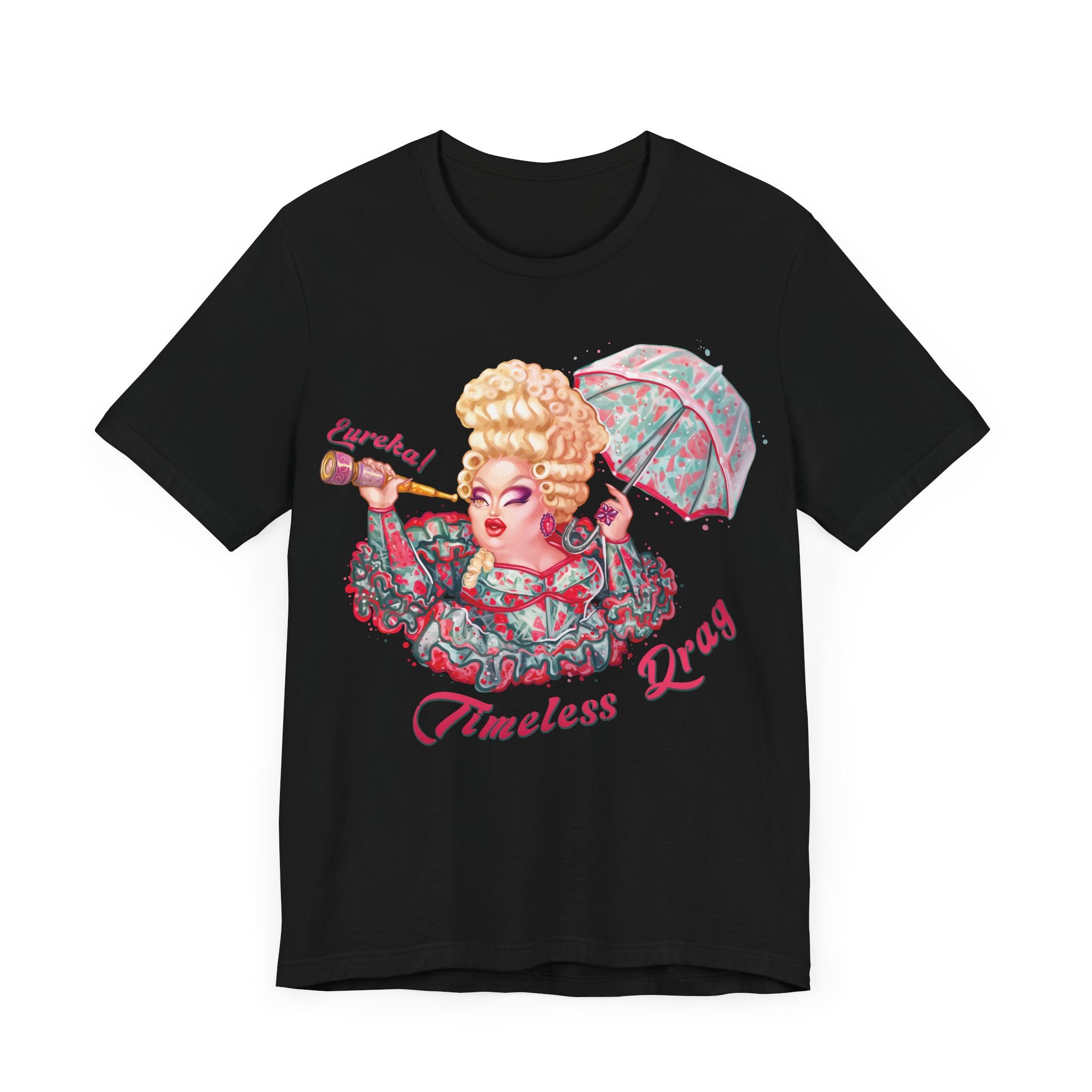 Eureka O'Hara - Timeless Drag T-Shirt
