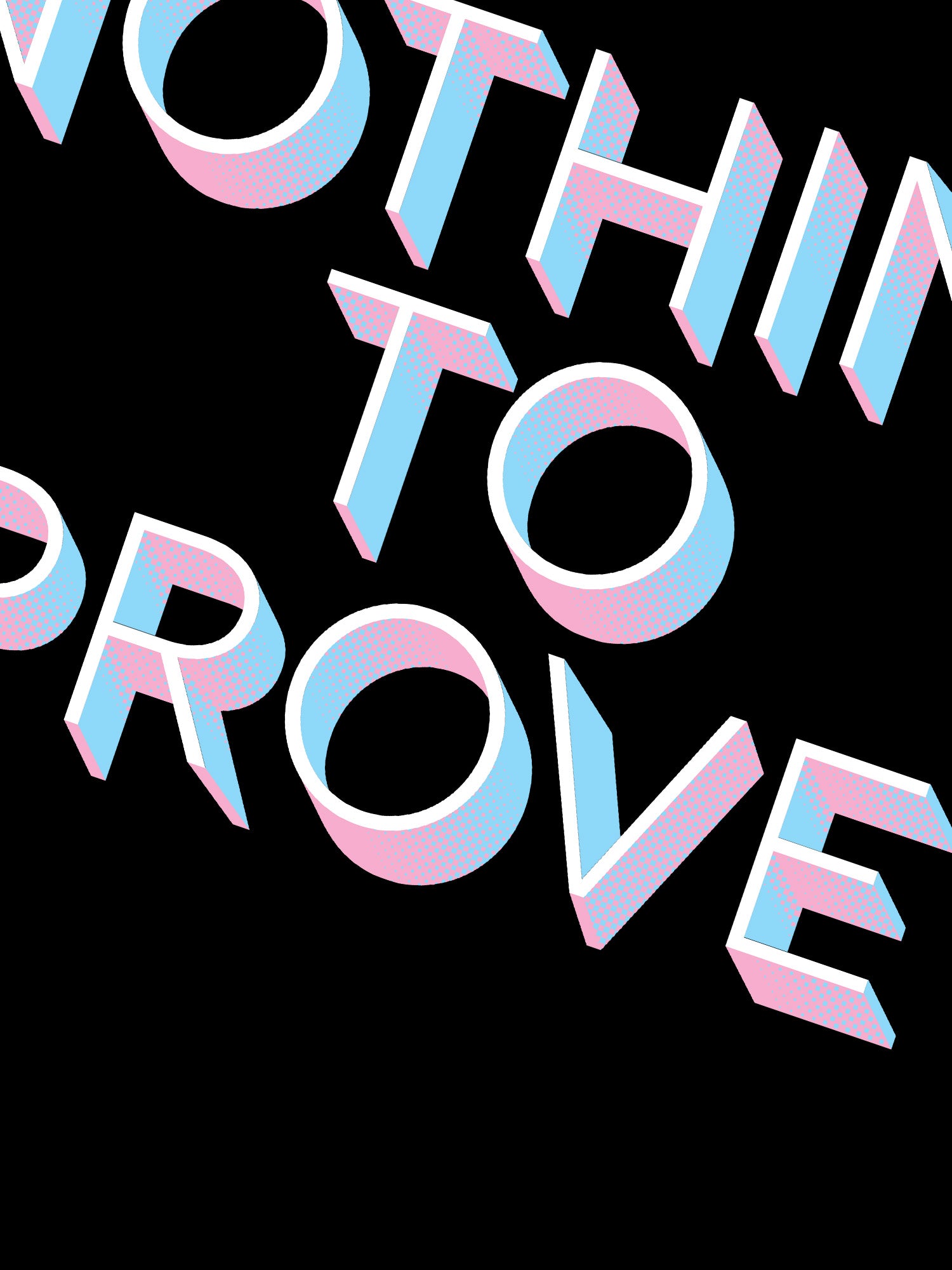 Pride - Nothing To Prove T-shirt