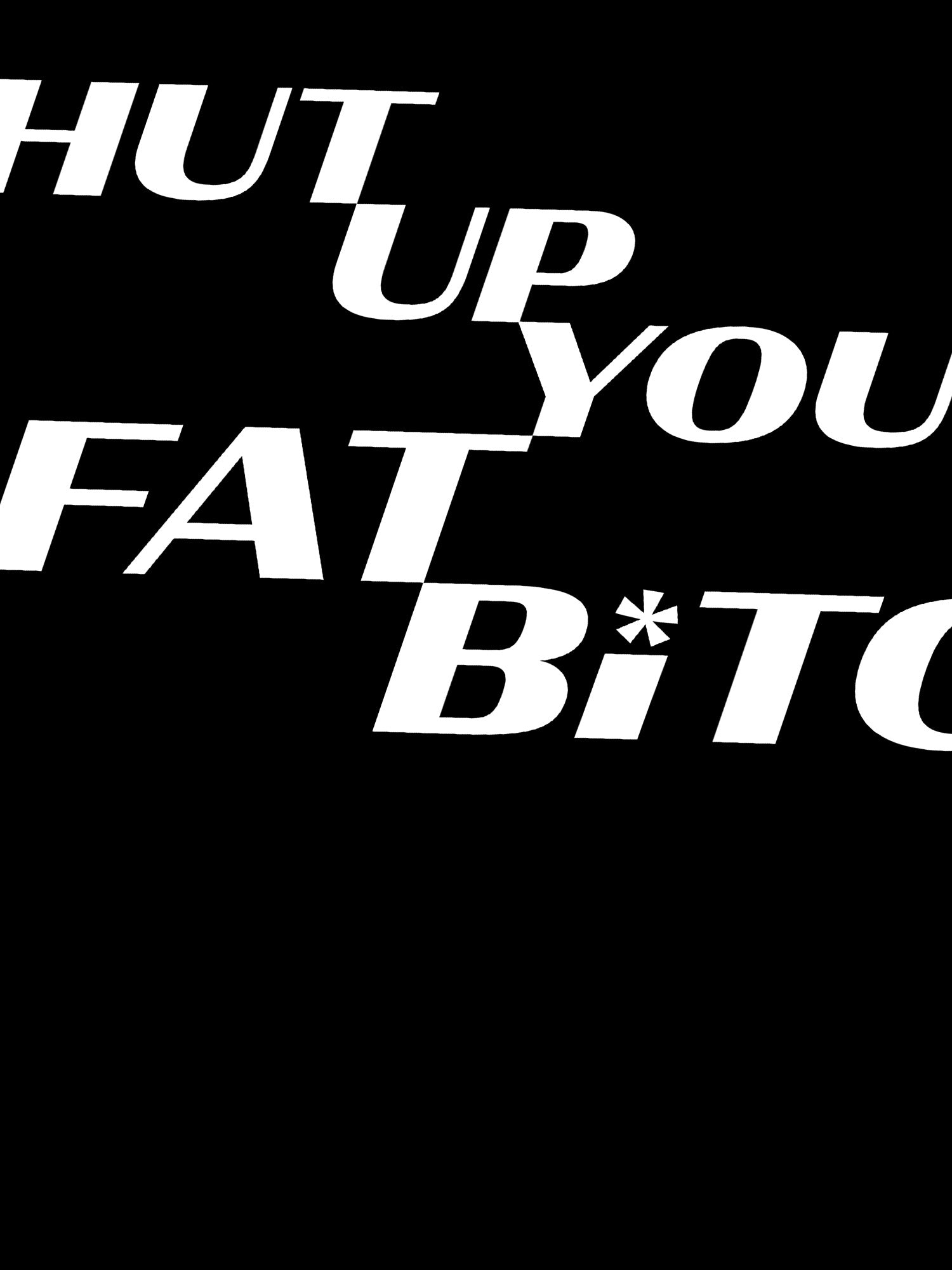 Sandra - Shut Up You Fat Bitch Hoodie