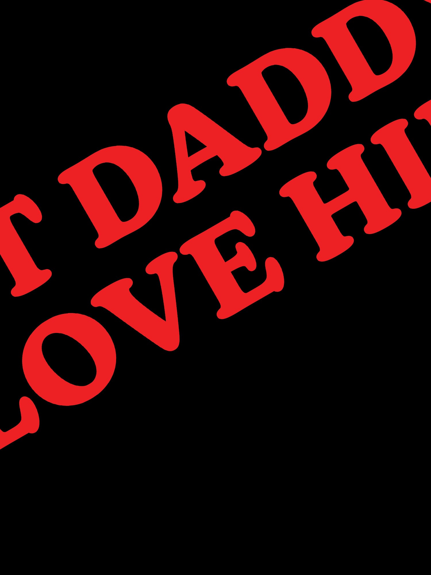 But Daddy I Love Him Fan