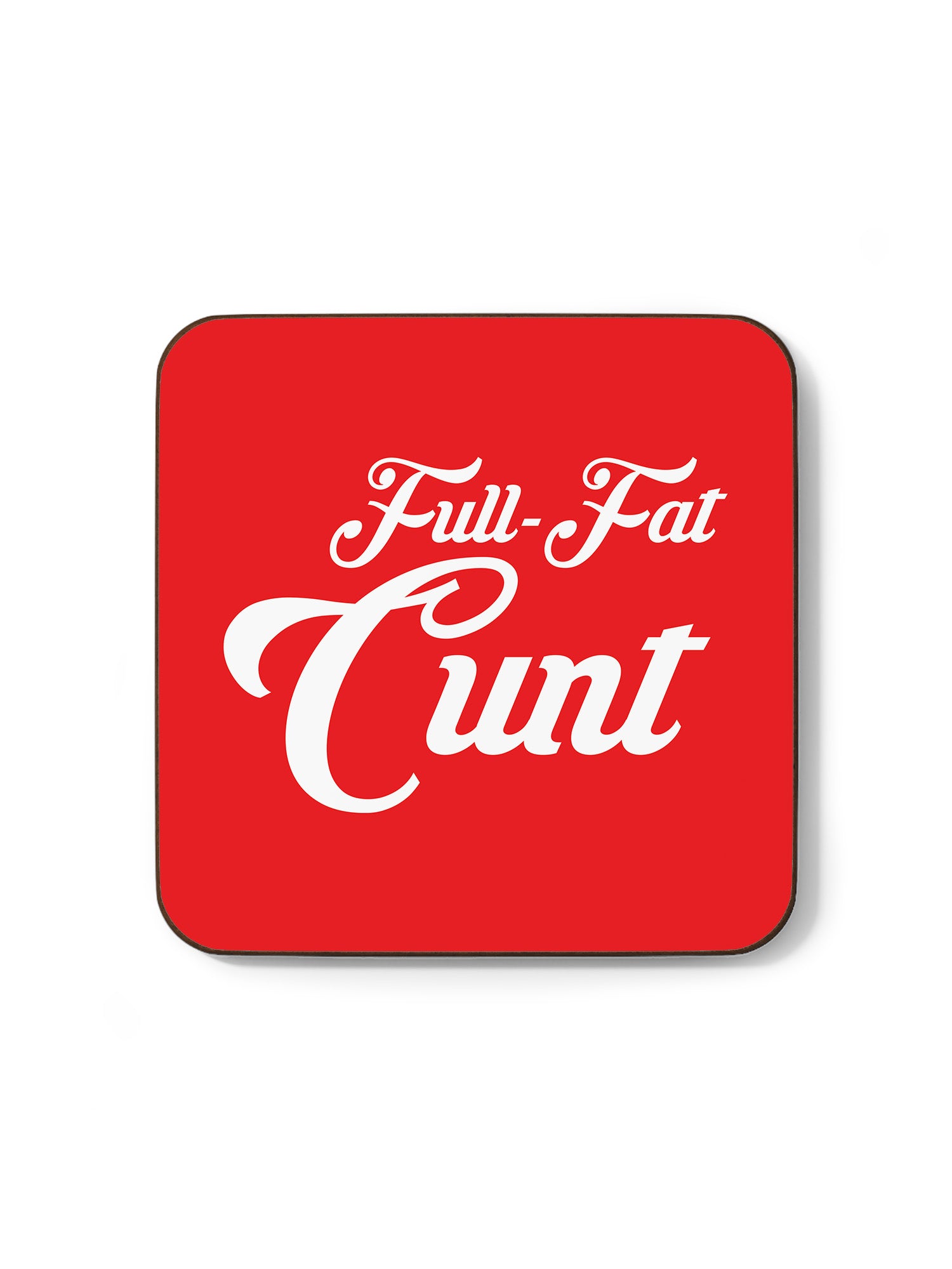 Full Fat Cunt Coaster