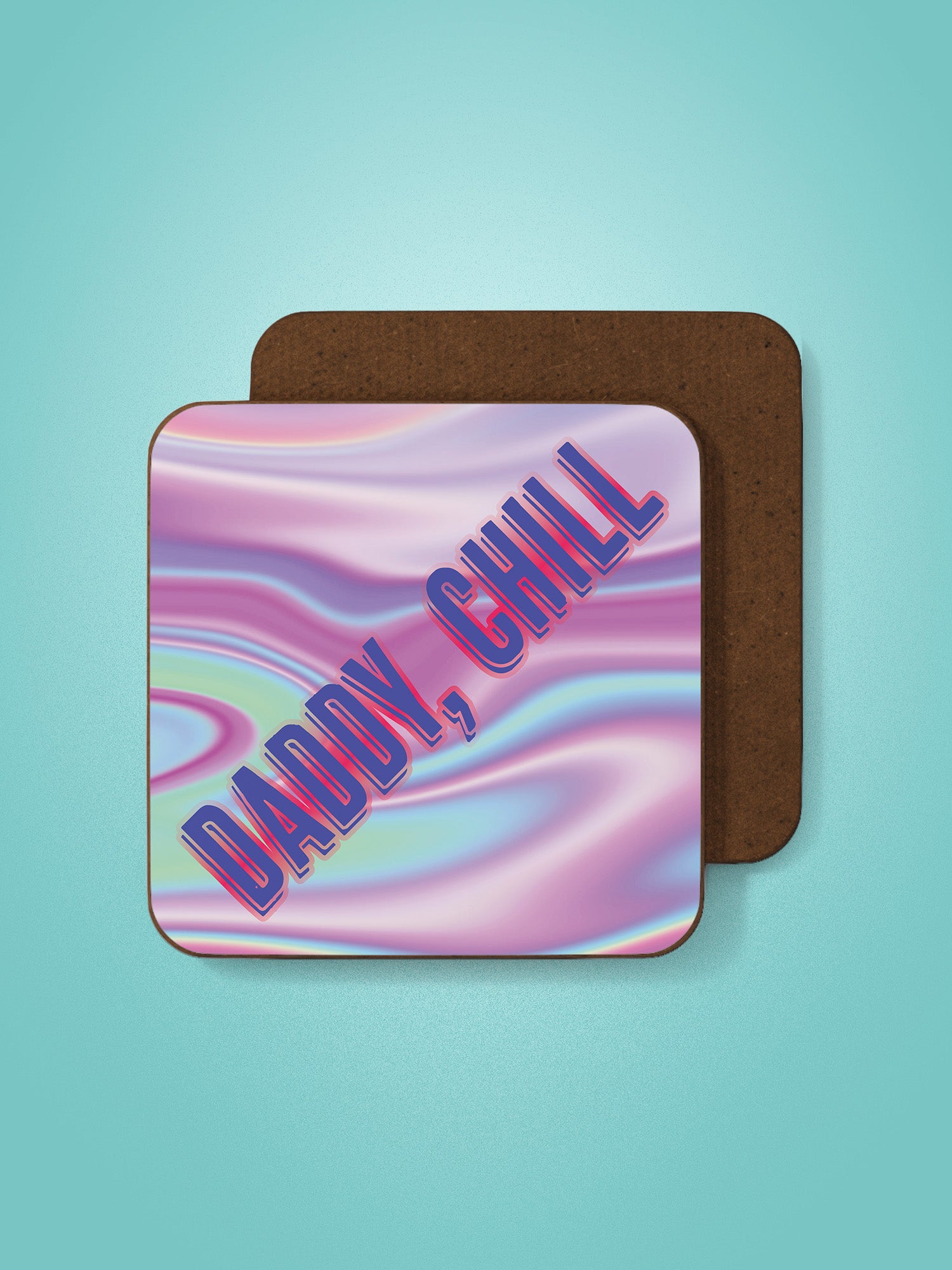 Daddy Chill Coaster