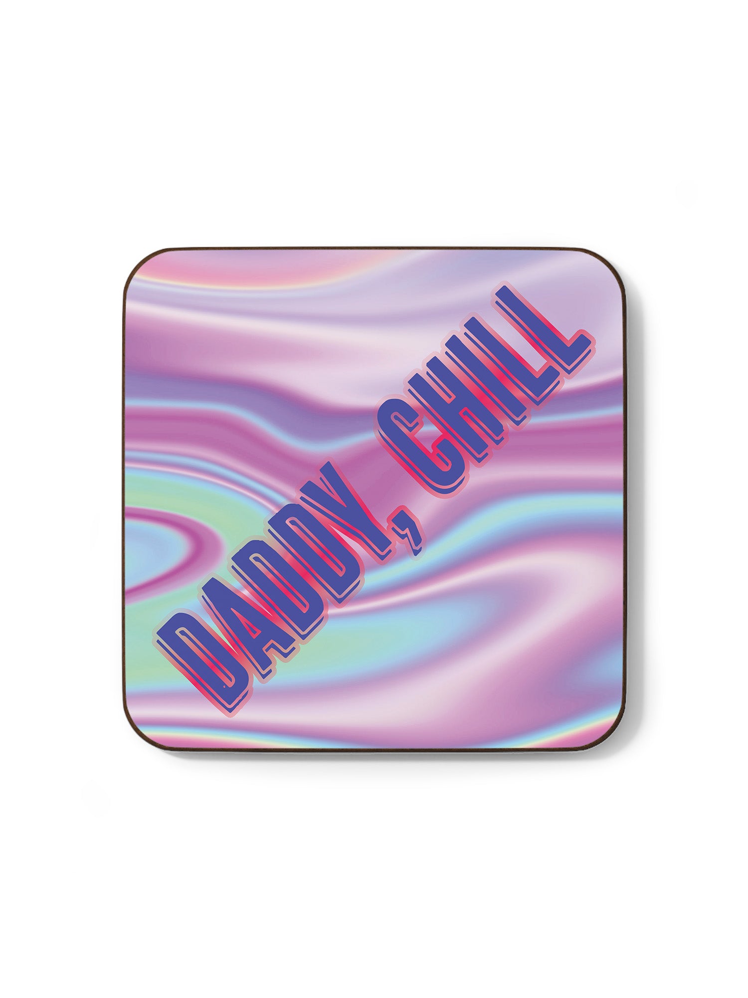 Daddy Chill Coaster