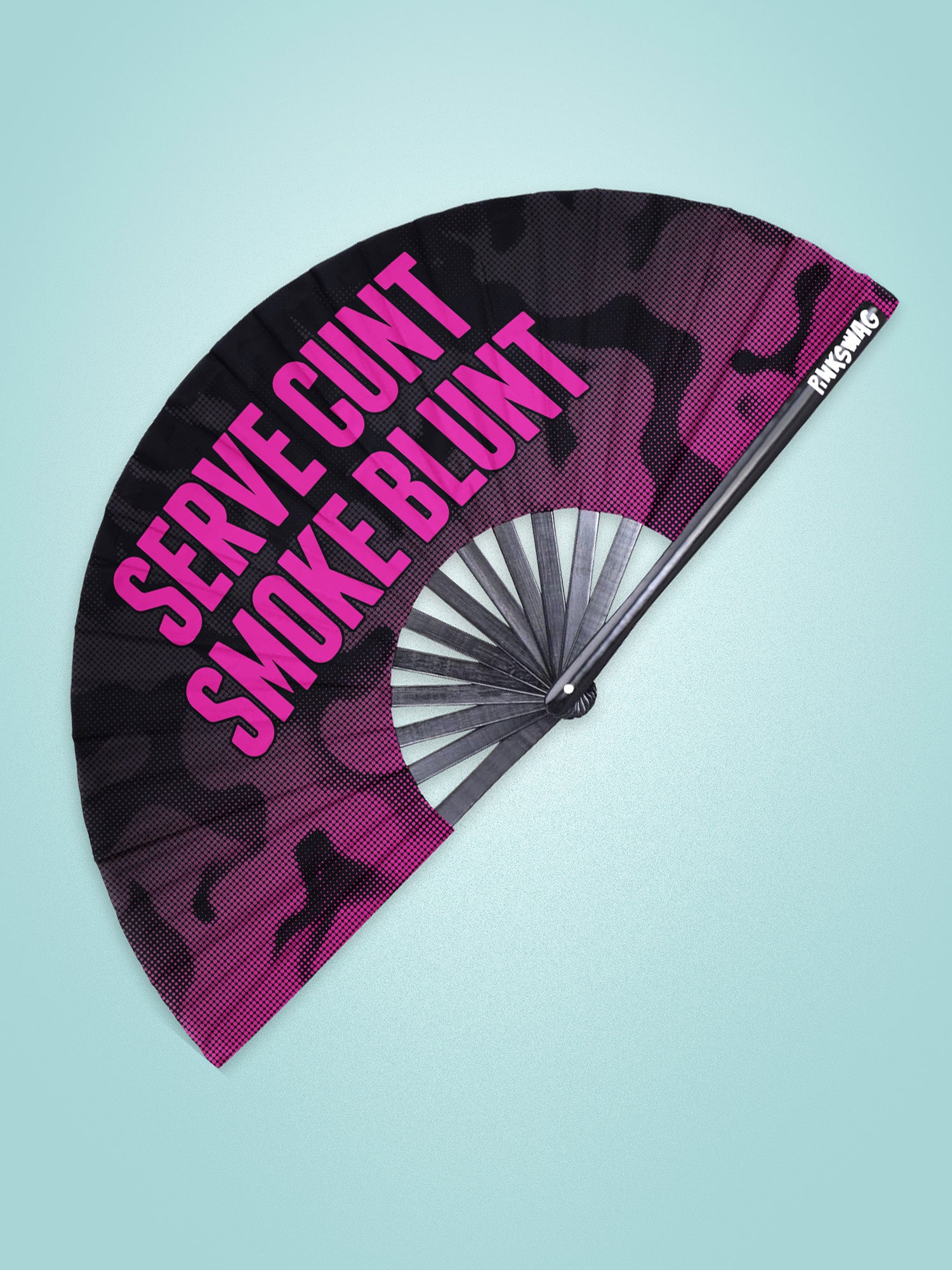 Serve Cunt Smoke Blunt Fan