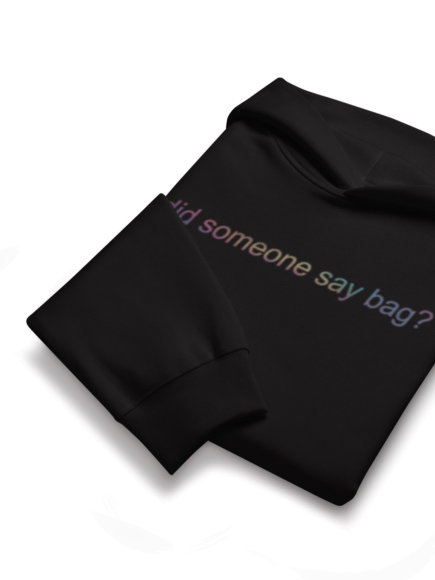 Mandy Anne Ket - Did Someone Say Bag? Hoodie