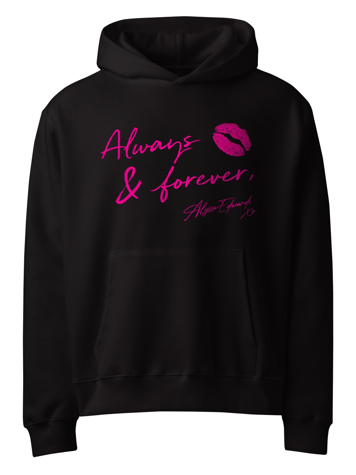 Alyssa Edwards - Always & Forever Hoodie