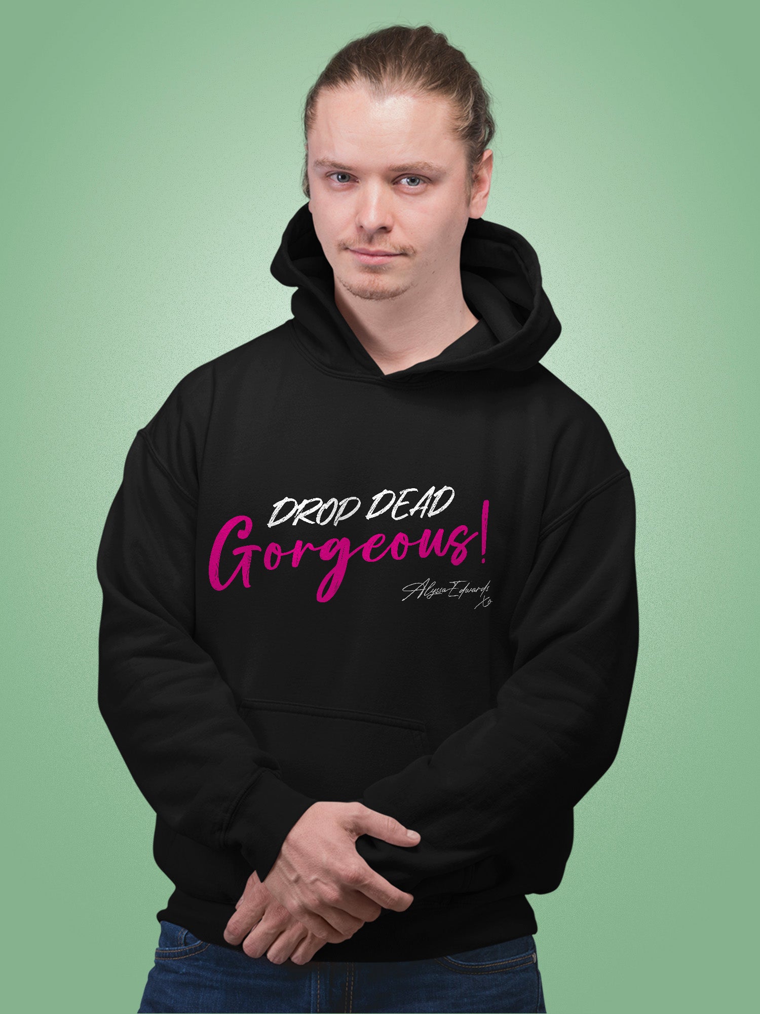 Alyssa Edwards - Drop Dead Gorgeous Hoodie