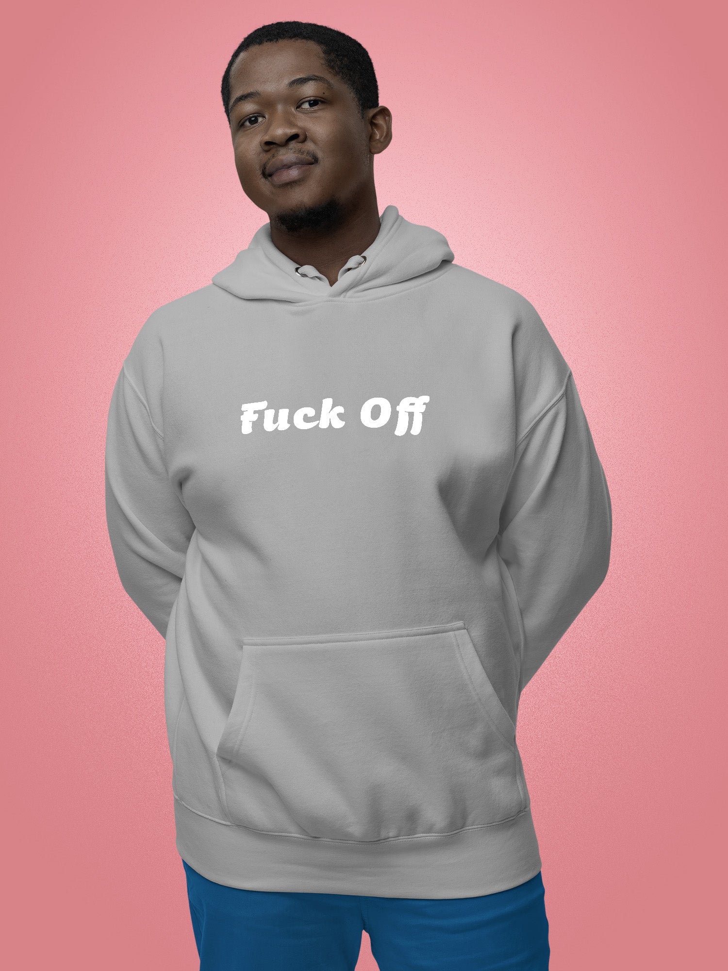 Fuck Off Hoodie