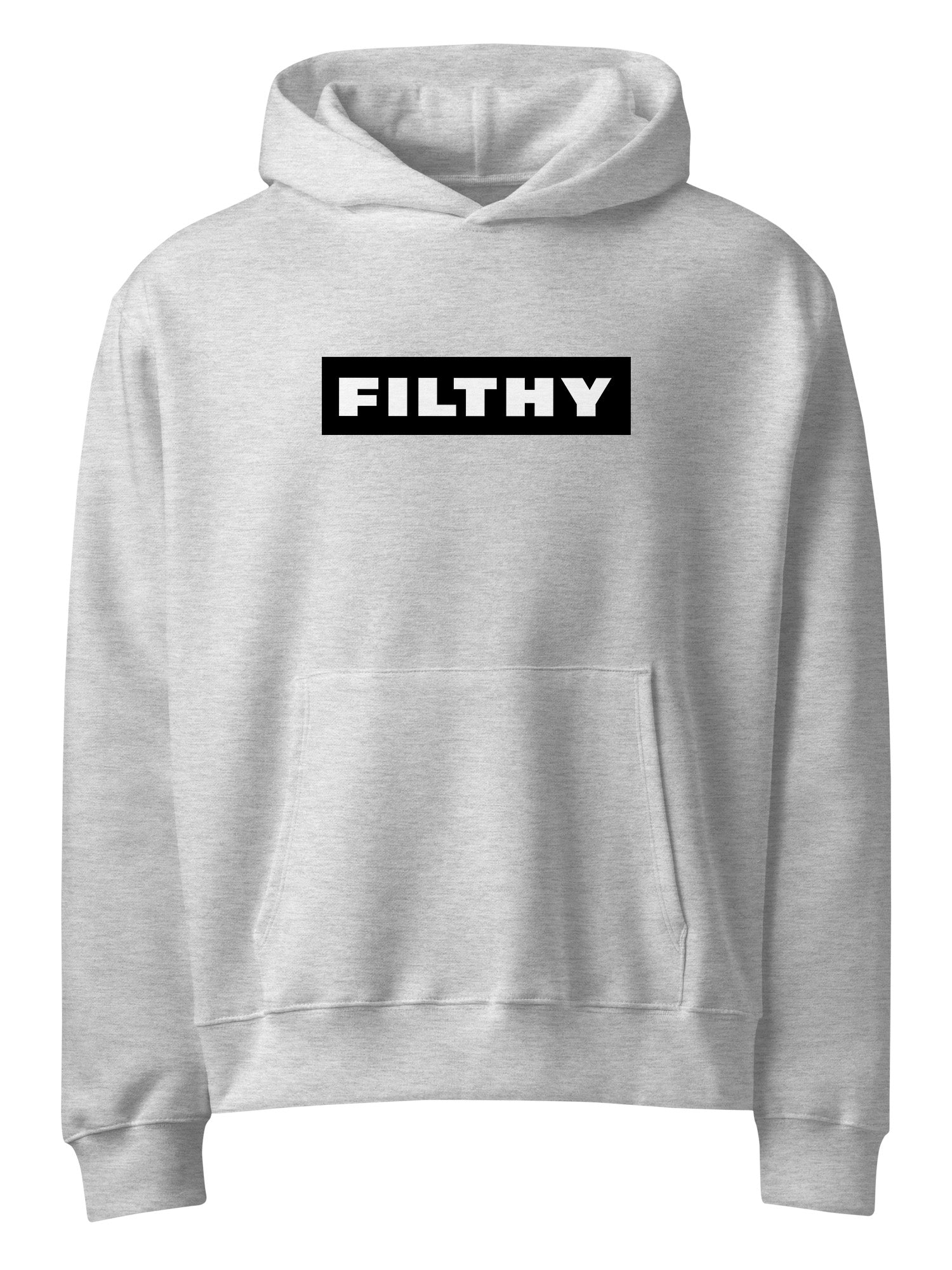 Filthy Hoodie