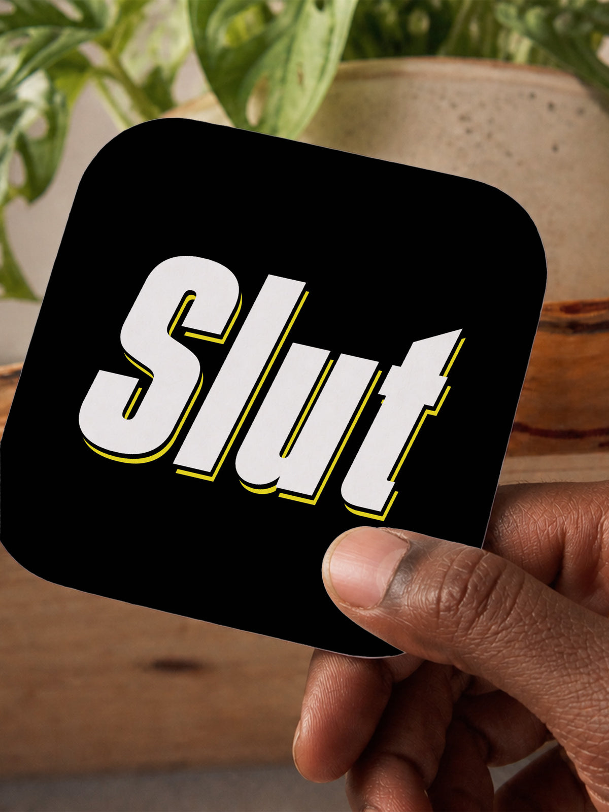 Slut Coaster