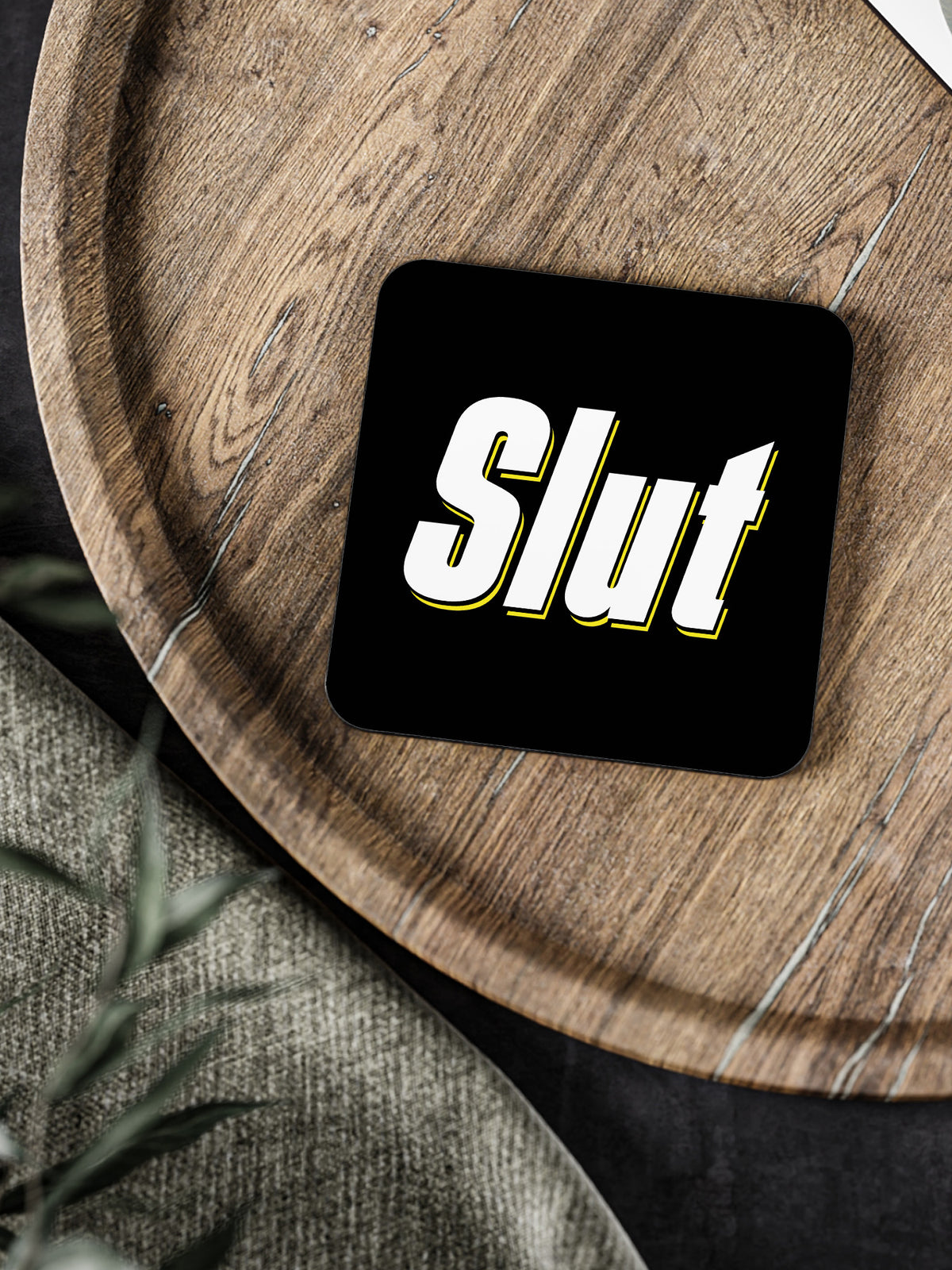 Slut Coaster