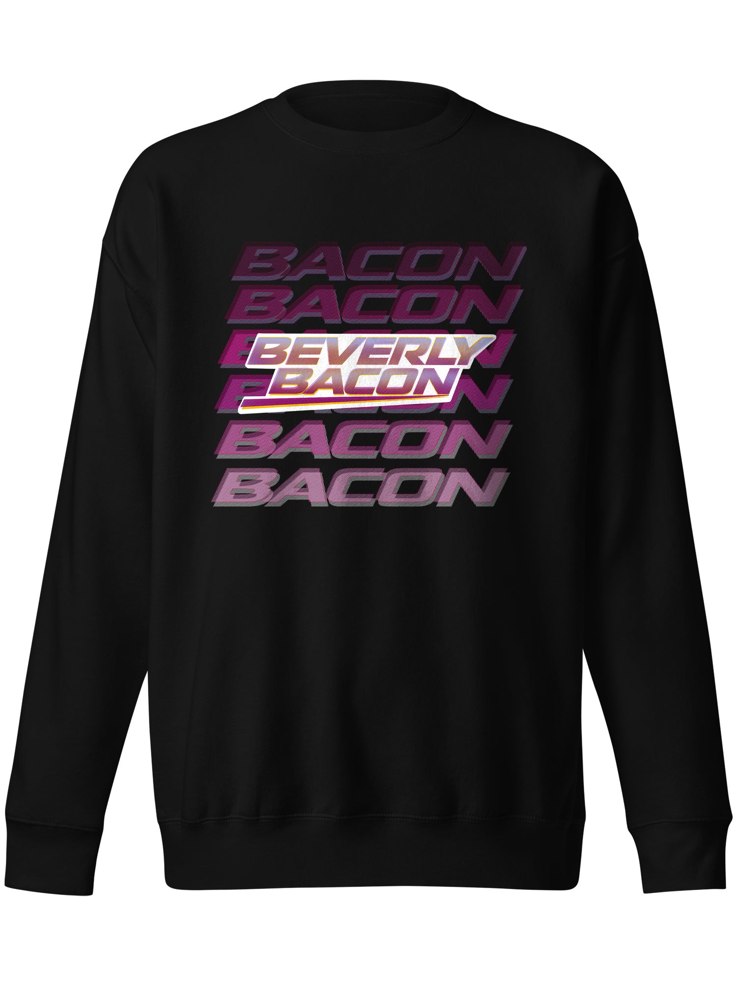 Beverly Bacon - Bacon Sweatshirt