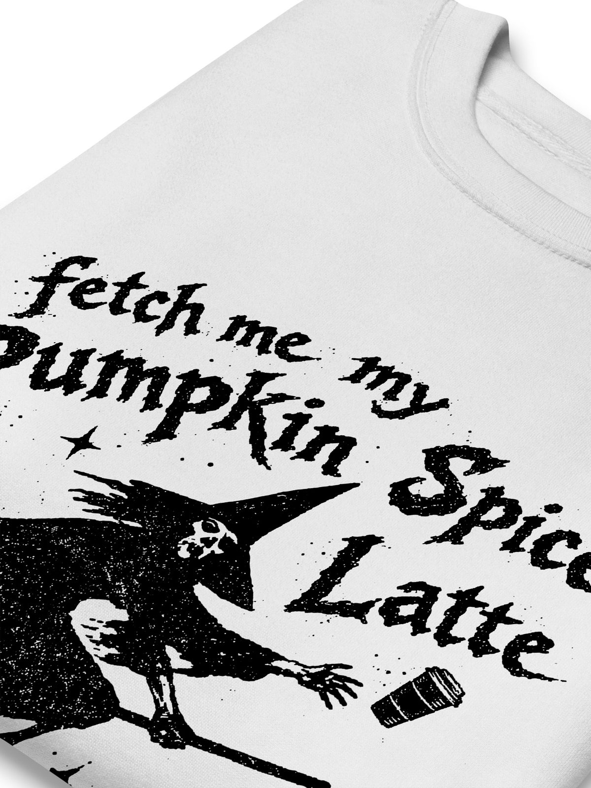 Fetch Me My Pumpkin Spice Latte Sweatshirt