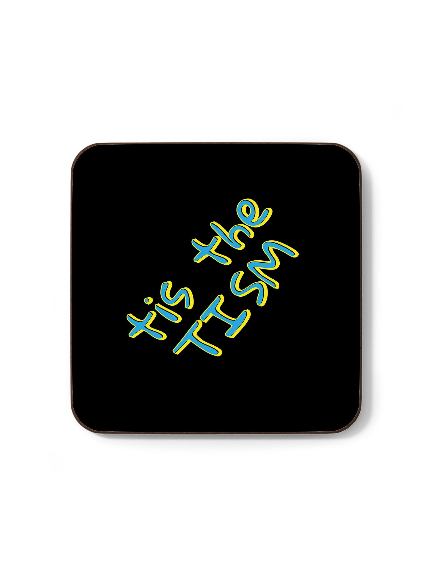 Tis The Tism Coaster