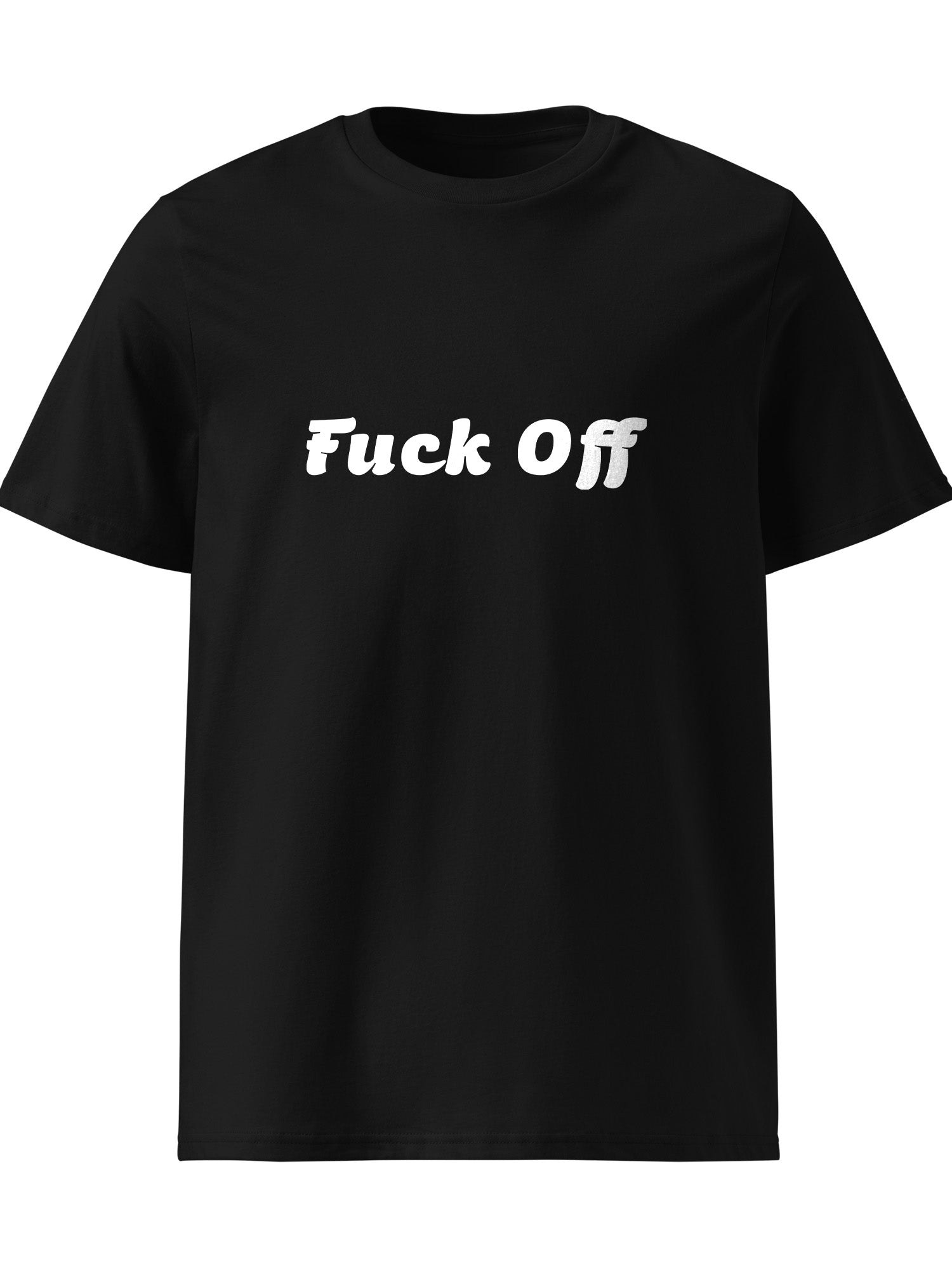 Fuck Off T-shirt