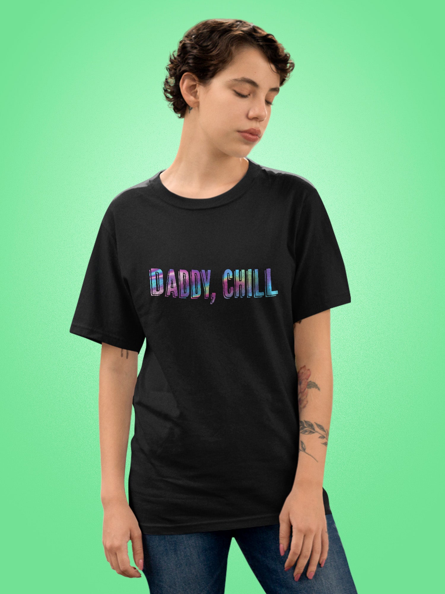 Daddy, Chill T-shirt