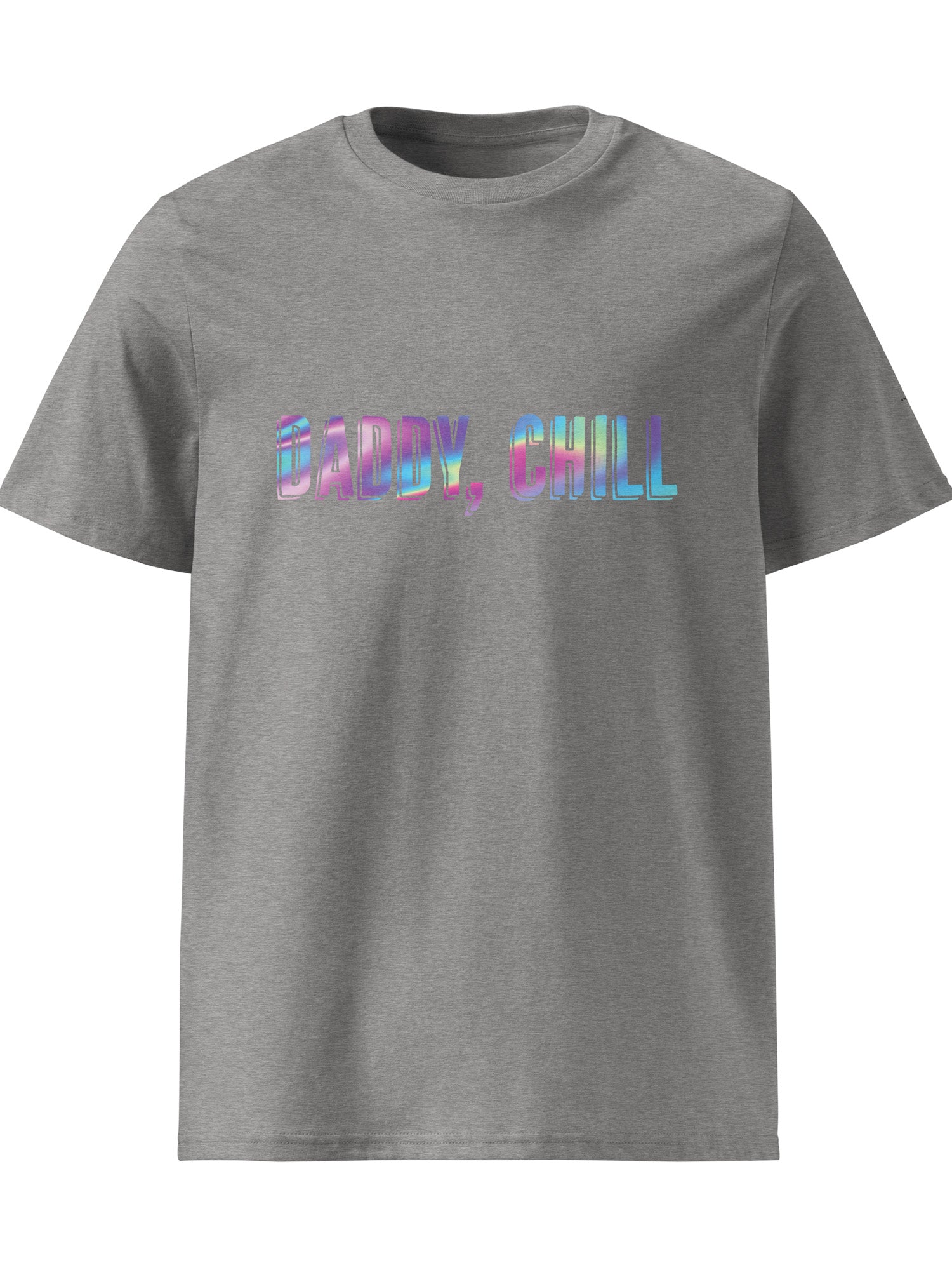 Daddy, Chill T-shirt