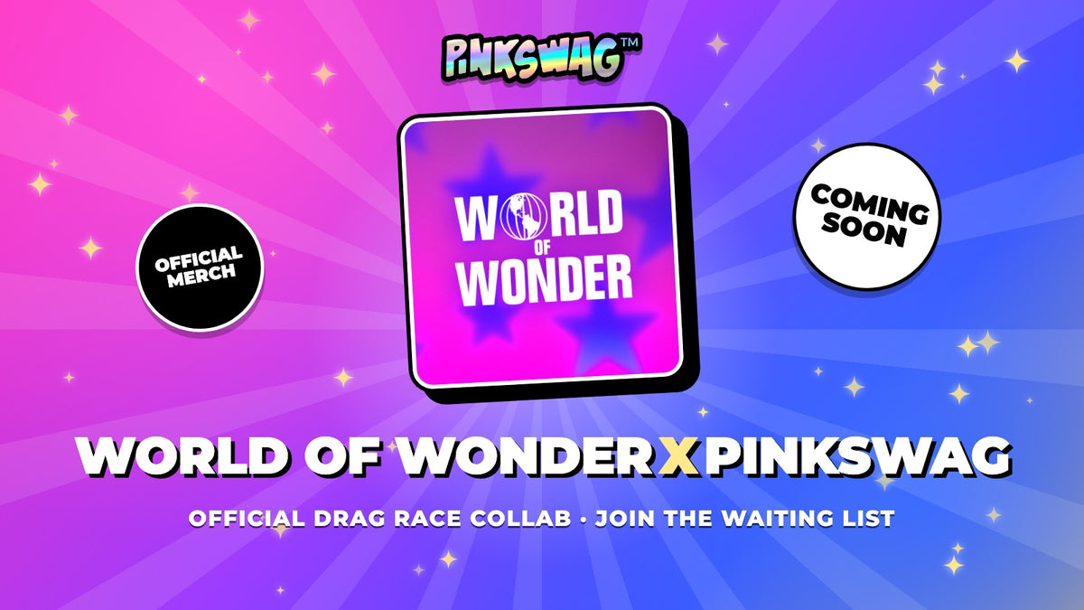 World of Wonder x Pinkswag official Drag Race collab, coming soon