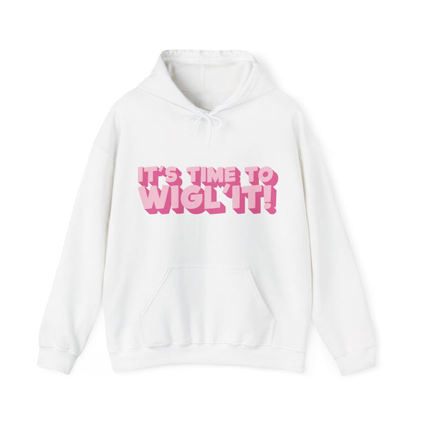 Anita Wigl'it - It's Time To Wigl'it! Hoodie