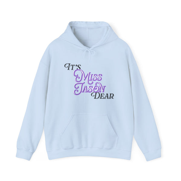 Miss Jason - It's Miss Jason Dear Hoodie