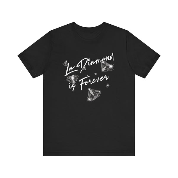 La Diamond - is forever T-Shirt