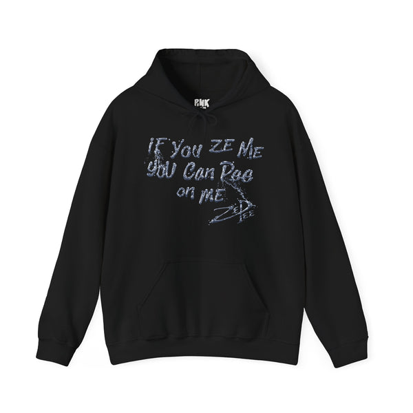 ZePee - If You Ze Me Hoodie