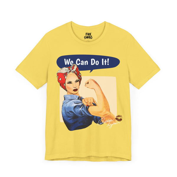 Queera Lynn - We Can Do It T-Shirt