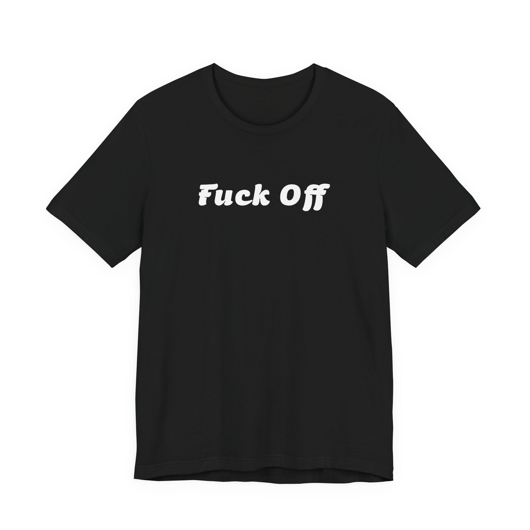 Fuck Off T-shirt