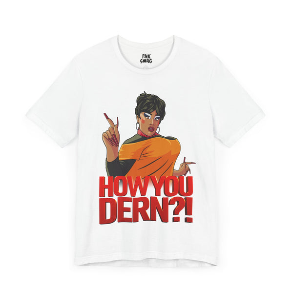 Karna Ford - HOW YOU DERN?! T-Shirt