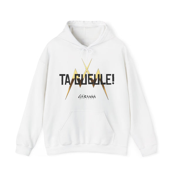 Gabanna - Ta Gueule! Hoodie