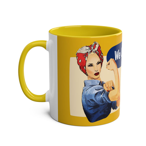 Queera Lynn - We Can Do It Coffee Mugs