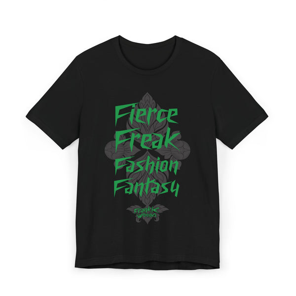 Frankie Wonga - Fierce Freak Fashion Fantasy  Tee