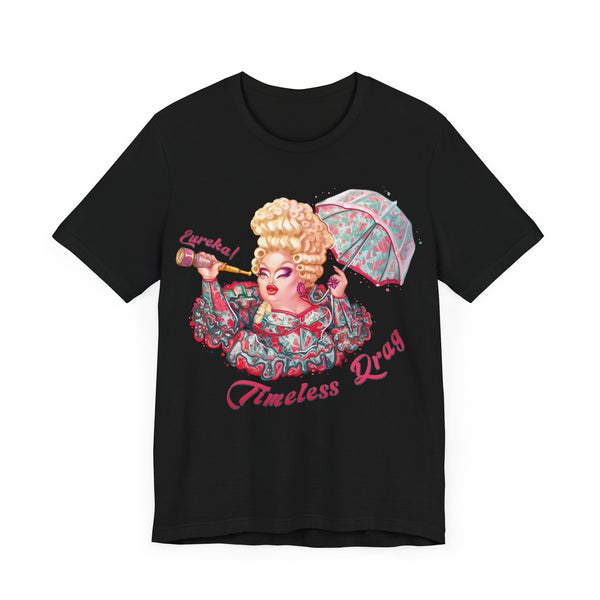 Eureka O'Hara - Timeless Drag T-Shirt