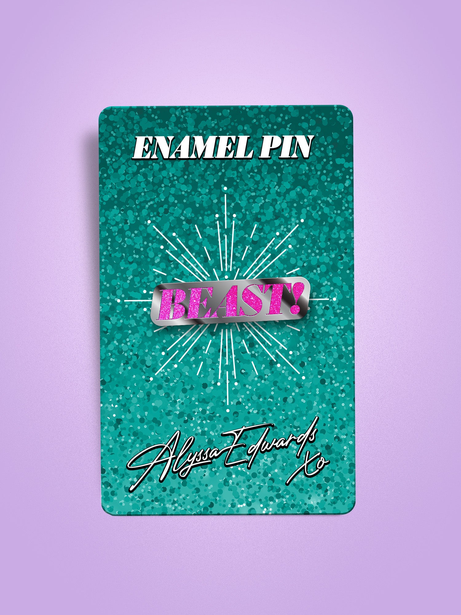 Alyssa Edwards - BEAST! Enamel Pin