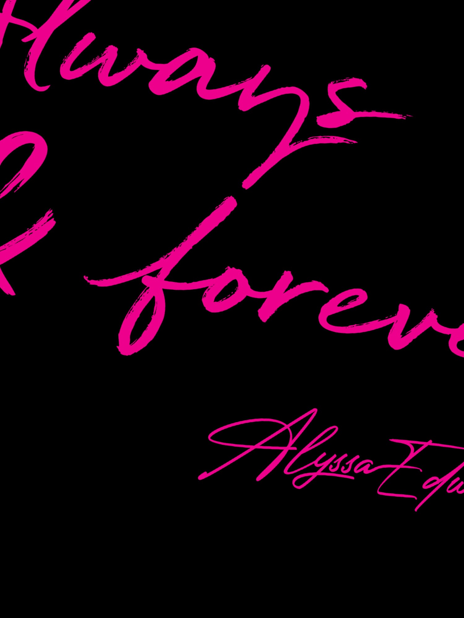 Alyssa Edwards - Always and Forever T-shirt