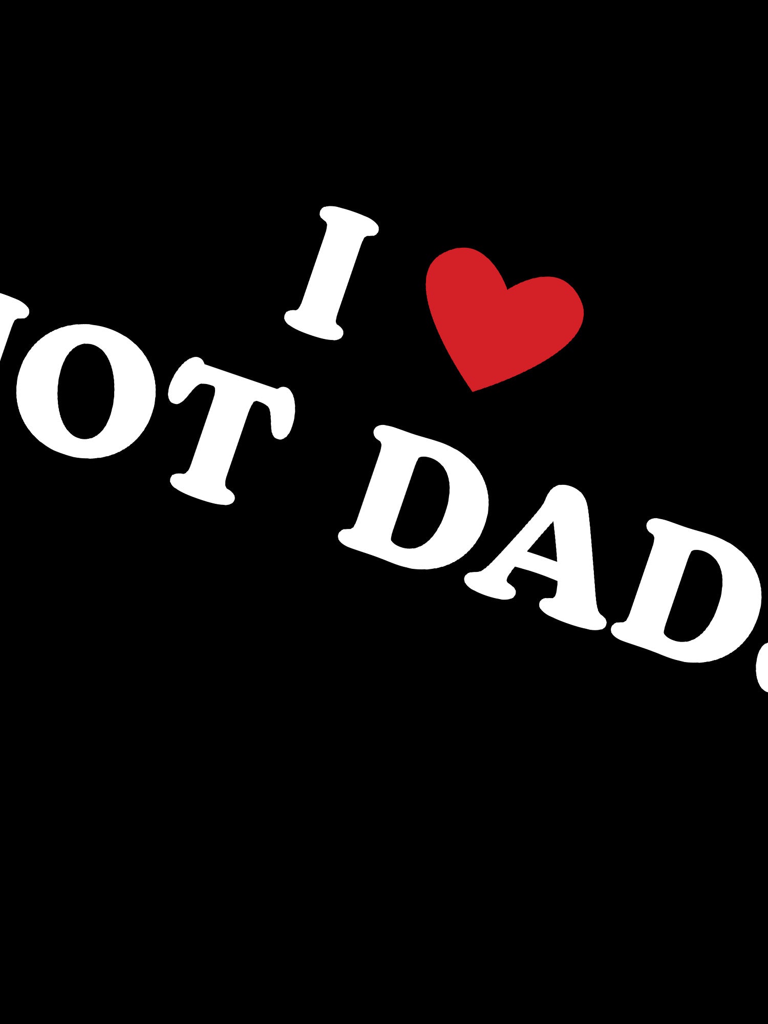 I Love Hot Dads Hoodie