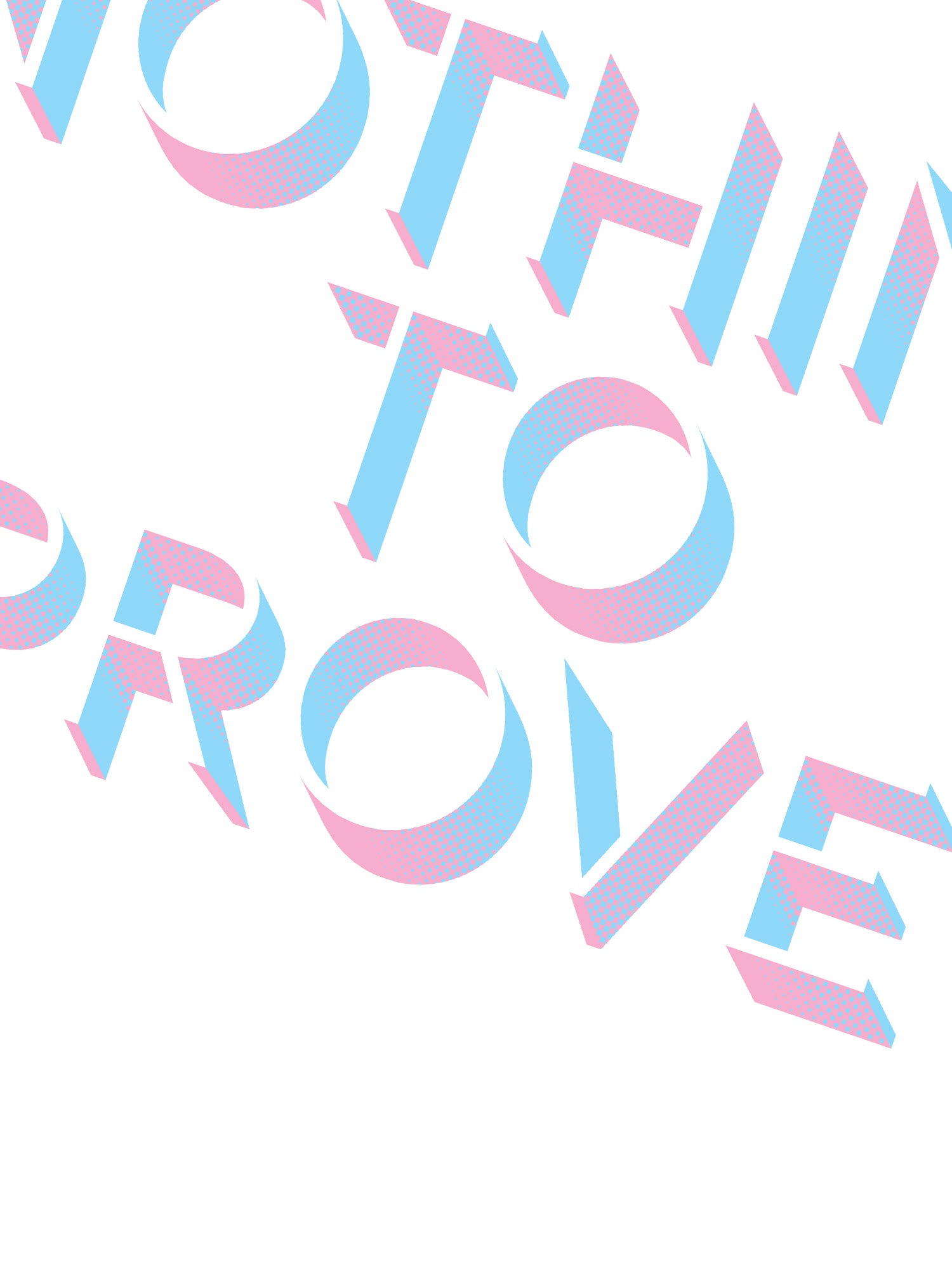Nothing To Prove T-shirt