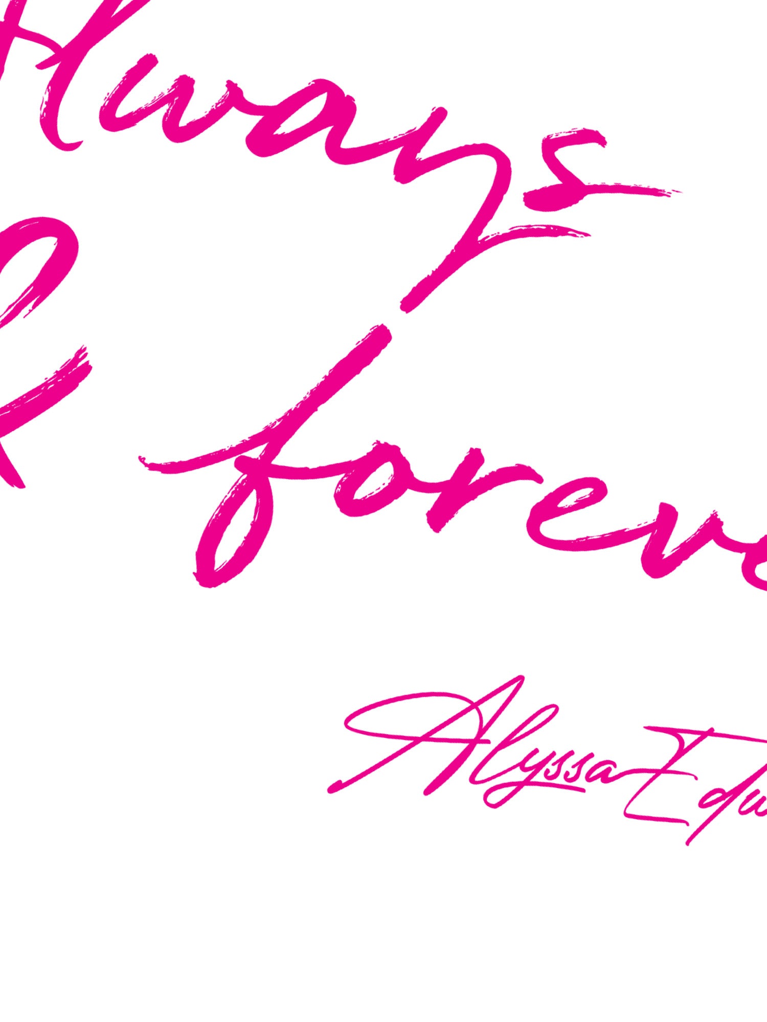 Alyssa Edwards - Always and Forever T-shirt