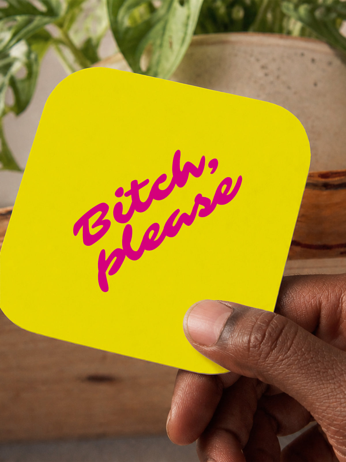 Bitch Please Coaster