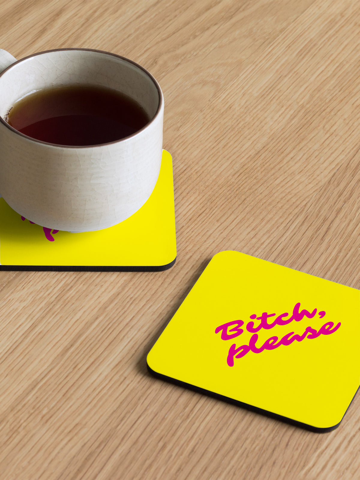Bitch Please Coaster