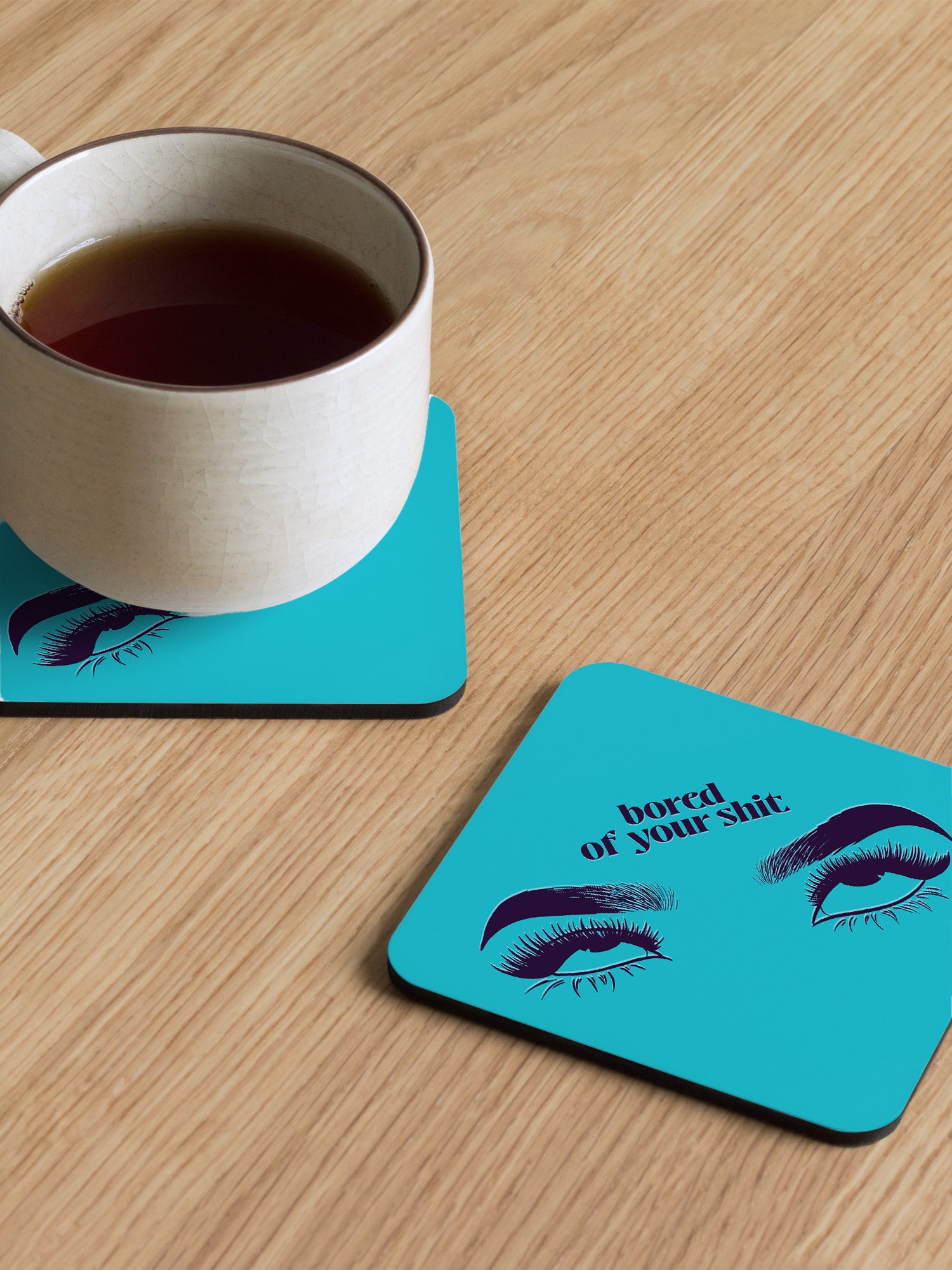 Bored of Your Shit Coaster
