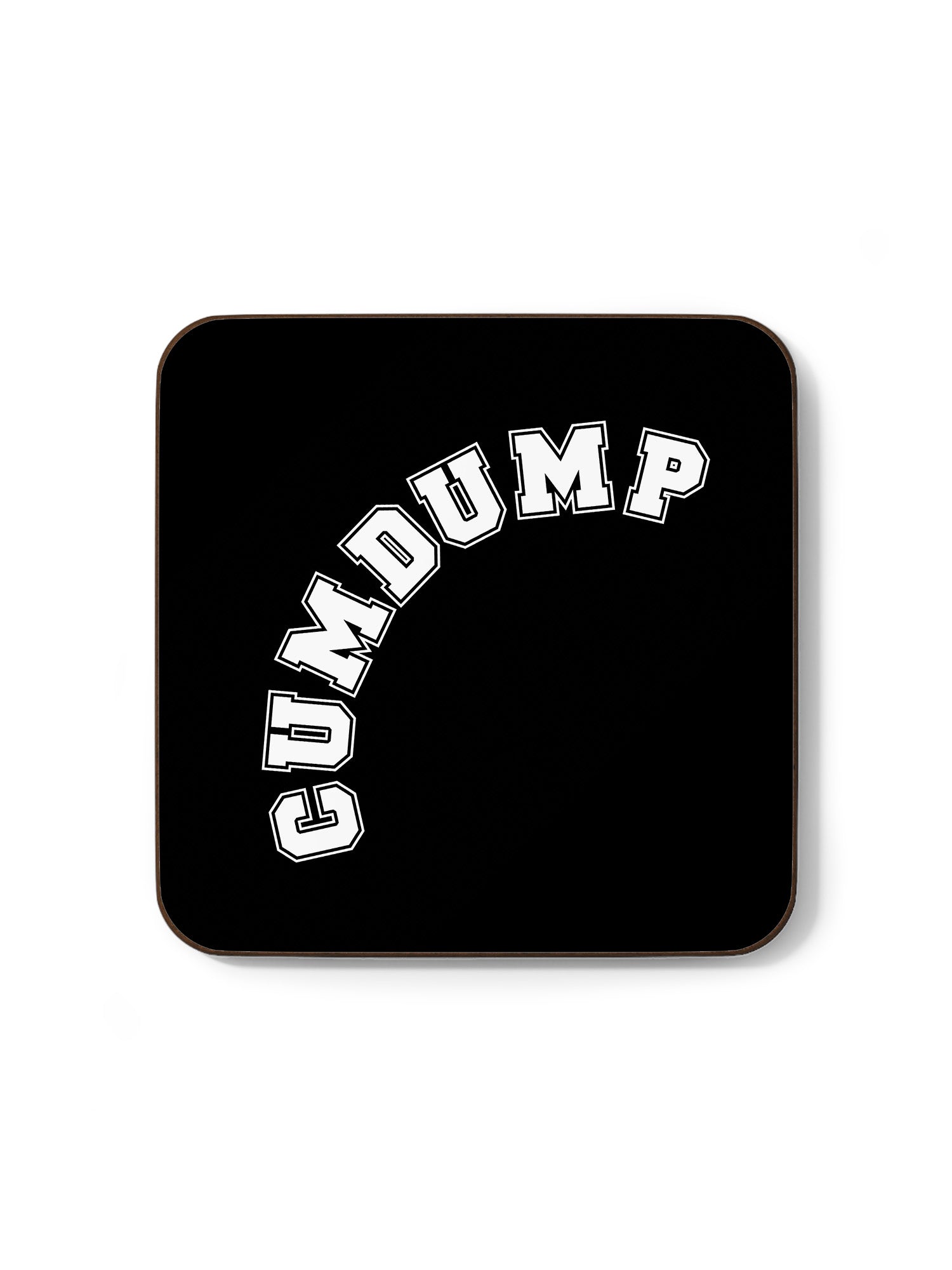 Cumdump Coaster