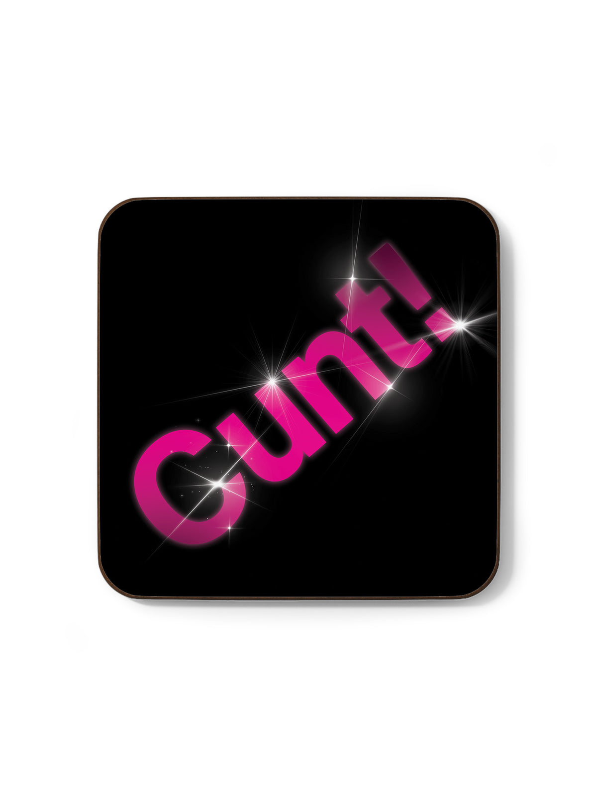 Cunt! Coaster