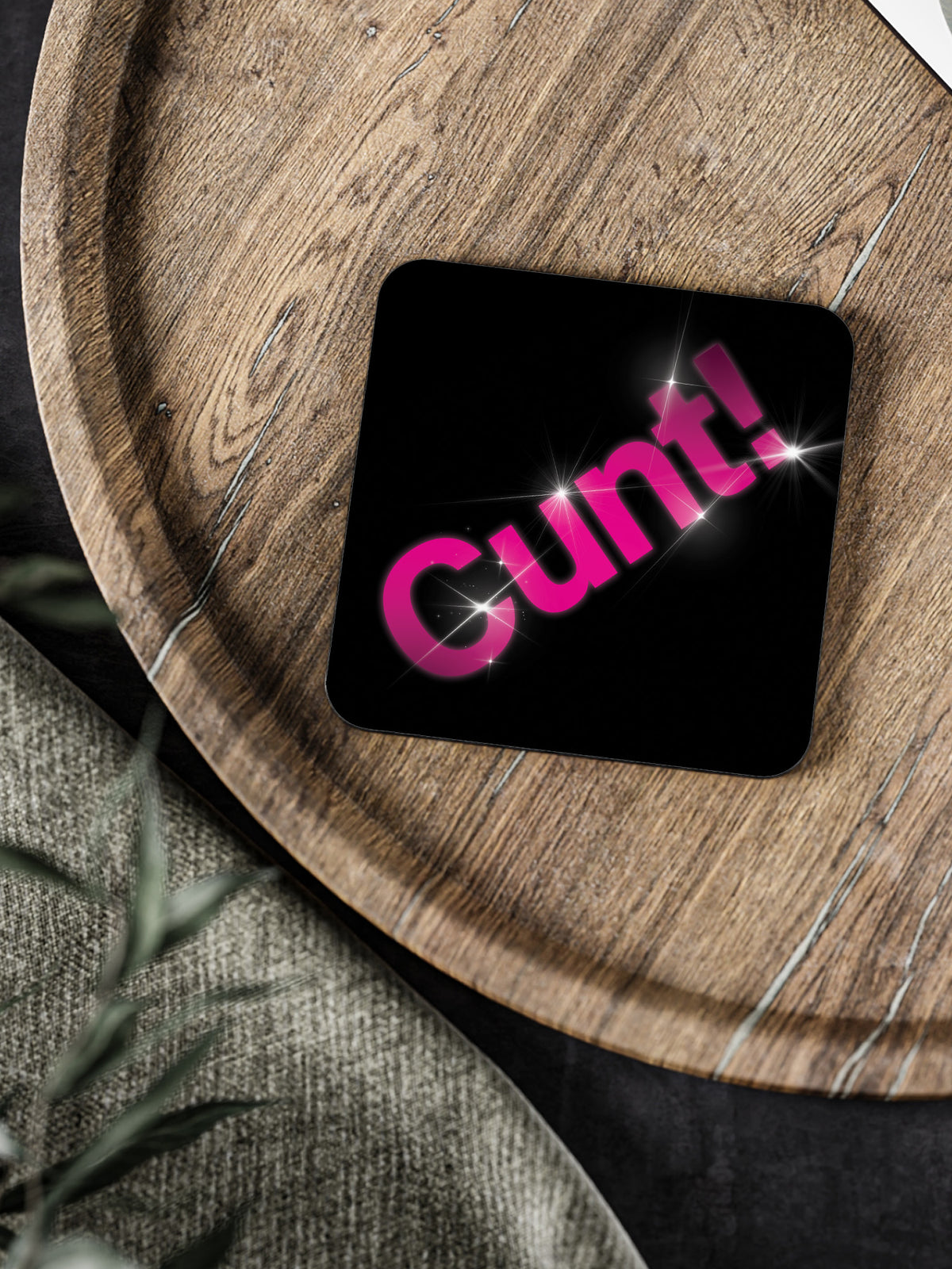 Cunt! Coaster